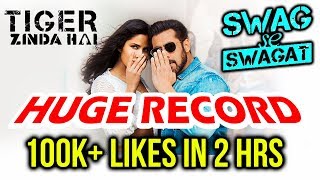 Swag Se Swagat Creates HUGE Record | 100K+ Likes In 2 Hrs | Salman Khan, Katrina Kaif