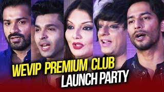 WeVIP Premium Club And Restro Bar Launch | Rohit Verma, Sharad Malhotra, Shera