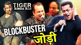 Salman Khan And Rahat Fateh Ali Khan Blockbuster Jodi | Dil Diya Gallan Song - Tiger Zinda Hai