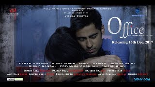 Office #thebrightesthorrorfilm - Official Trailer l Karan Sharma l Nishi Singh l 15th Dec - 2017