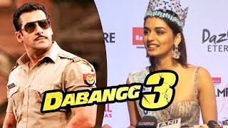 Manushi Chhillar OPENS On Working In Salman Khan's Dabangg 3 | Miss World India 2017