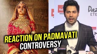 Varun Dhawan REACTION On Padmavati Controversy | Karni Sena | Padmavati