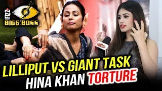 Bandagi On Hina Khan's TORTURE During Lilliput Vs Giant Task | Bigg Boss 11