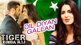 Dil Diyan Gallan Song Blockbuster In Pakistan, Tiger Zinda Hai, Katrina Express Love For Salman