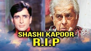Actor Shashi Kapoor PA$$ES Away At 79 After Prolonged Illness