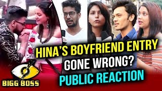 Hina Khan's Boyfriend Entry In Bigg Boss House | Public Reaction | Bigg Boss 11