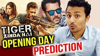 Tiger Zinda Hai OPENING DAY Box Office Collection | Prediction | Salman Khan | Katrina Kaif