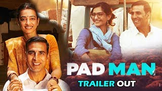 PADMAN Trailer Released | Akshay Kumar, Sonam Kapoor, Radhika Apte