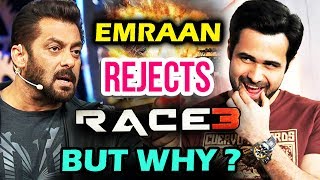 Emraan Hashmi REJECTS Salman Khan's Race 3 - Reason Will Shock You