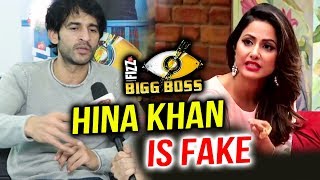 Hina Khan Is FAKE | Hiten Tejwani EXPOSES Hina Khan's Double Face | Bigg Boss 11