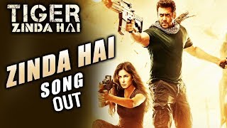 Salman Khan's ZINDA HAI Song Out | Tiger Zinda Hai | Katrina Kaif