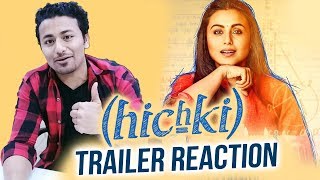 Hichki Trailer Reaction | Rani Mukerji | Releasing 23 Feb 2017