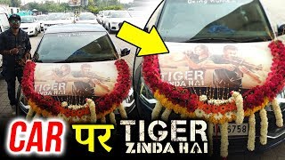 Salman Khan's CRAZY FAN's Tiger Zinda Hai  CAR | Tiger Zinda Hai MASSIVE Craze