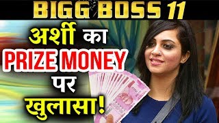 Arshi Khan SHOCKING REVELATION On Prize Money | Bigg Boss 11