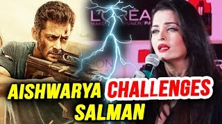 OMG! Aishwarya Rai CHALLENGES Salman Khan's Film