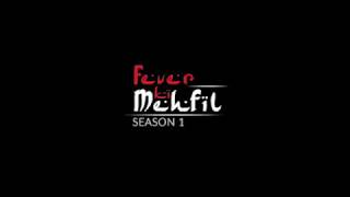 Fever Ki Mehfil, Season 1, Episode 22