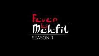 Fever Ki Mehfil, Season 1, Episode 24
