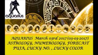 AQUARIUS March 2017, 03rd Astrology Horoscope Prediction (AUDIO ENGLISH) | कुंभ  राशि 03-03-2017