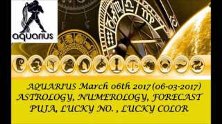 AQUARIUS March 2017, 06th Astrology Horoscope Prediction (AUDIO ENGLISH) | कुम्भ   राशि 06-03-2017