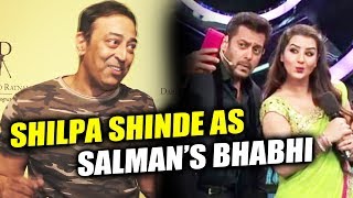 Shilpa Shinde Can Play BHABHI Opposite Salman Khan, Says Vindu Dara Singh