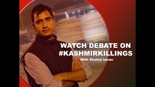 Kashmir Crown: DEBATE ON #KASHMIR-KILLINGS