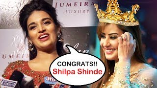 Nidhhi Agerwal CONGRATULATES Shilpa Shinde For Bigg Boss 11 WINNER