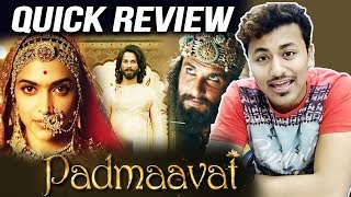 Padmaavat QUICK REVIEW | Deepika Padukone | Ranveer Singh | Shahid Kapoor
