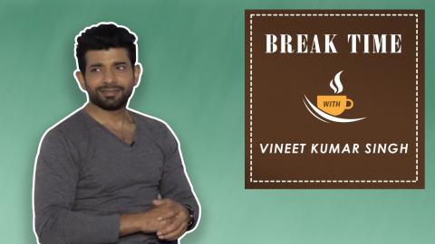 Break Time : Mukkabaaz Vineet Kumar Singh Turns A Takiyabaaz
