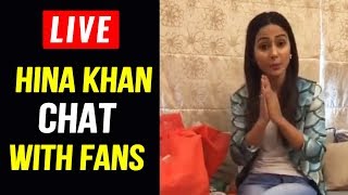 Hina Khan's LIVE CHAT With Fans - Talks On Bigg Boss 11 Luxury Budget