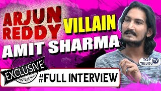 Amit Sharma Exclusive Interview | Arjun Reddy Villain | Amith Sharma Face To Face | Top Telugu TV