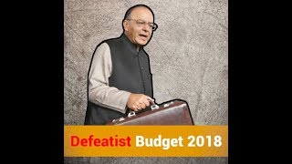 The Budget 2018 lacks direction and it is clear that the Modi Govt has run out of ideas.