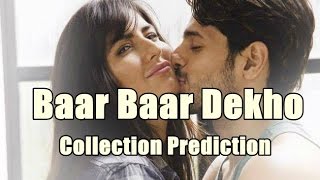 Baar Baar Dekho Box Office Collection Prediction