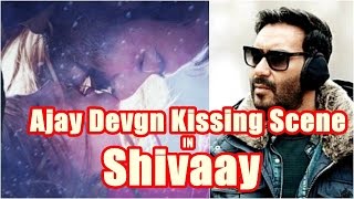 Ajay Devgn Kissing Scene In Shivaay