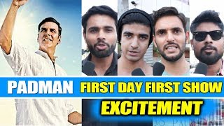 PADMAN Public Reaction | First Day First Show Excitement | Akshay Kumar