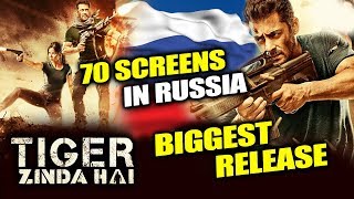 Salman Khan's Tiger Zinda Hai BIGGEST Release In Russia On 15th FEB 2018