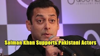 Salman Khan Supports Pakistani Actors