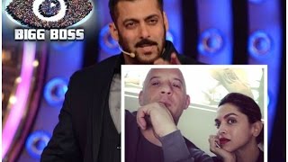 Vin Diesel And Deepika Padukone In Bigg Boss 10! Salman Khan