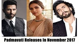 Padmavati Release In November 2017