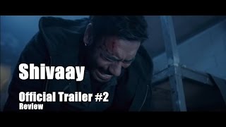 Shivaay Official Trailer 2 Review