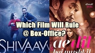 Shivaay Vs Ae Dil Hai Mushkil: Which Film Will Rule The Box-Office ?