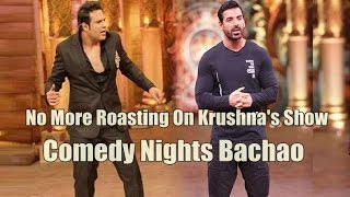 No More Roasts On Krushna Abhishek Show l Comedy Nights Bachao