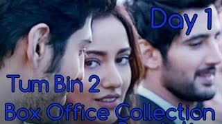 Tum Bin 2 Box Office Collection Prediction Day 1