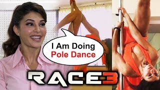 Jacqueline Fernandez CONFIRMS Doing POLE DANCE In Race 3 | Salman Khan