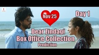 Dear Zindagi Box Office Collection Prediction Day 1