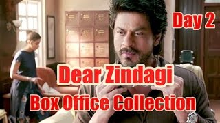 Dear Zindagi Box Office Collection Day 2