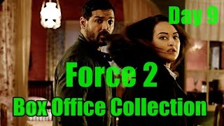 Force 2 Box Office Collection Day 9
