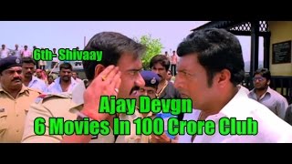 Ajay Devgn Movies In 100 Crore Club