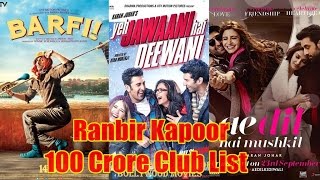 Ranbir Kapoor Movies In 100 Crore Club
