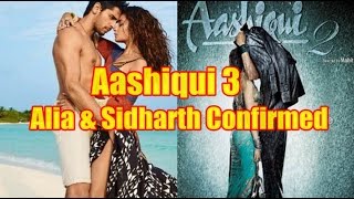 Alia Bhatt And Siddharth Malhotra Confirmed For Aashiqui 3