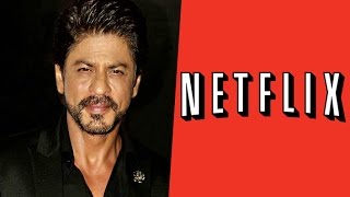 SRK Red Chillies Entertainment Tie Up With Netflix